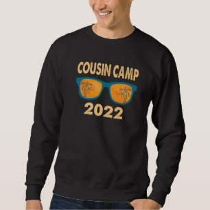 Cousin Camp 2022 Family Camping Friends Matching E Sweatshirt