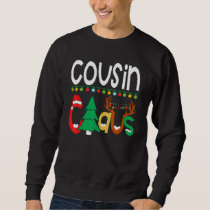 Cousin Claus Santa Tree Lights Reindeer Christmas  Sweatshirt