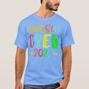 Cousin Crew 2022 Family Reunion Making Memories  T-Shirt