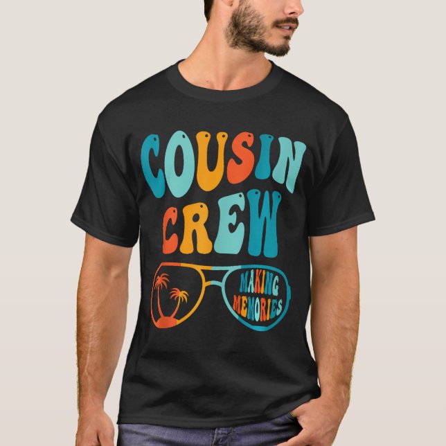 Cousin Crew 2024 Making Memories Family Squad Reun T-Shirt (Front)