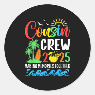 Cousin Crew 2025 Family Reunion Vacation Matching  Classic Round Sticker