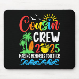 Cousin Crew 2025 Family Reunion Vacation Matching Mouse Pad