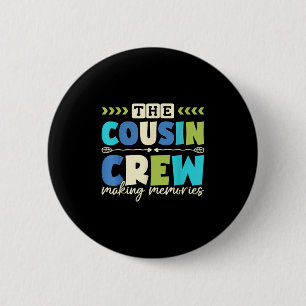 Cousin Crew 2025 Making Memories Family Vacation C 6 Cm Round Badge