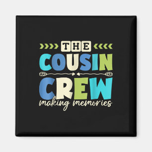 Cousin Crew 2025 Making Memories Family Vacation C Magnet