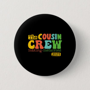 Cousin Crew 2025 Making Memories Summer Vacation F 6 Cm Round Badge