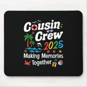 Cousin Crew 2025 Summer Vacation Beach Family Trip Mouse Pad