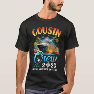 Cousin Crew 2026 Cousin Cruise Group Matching Part T-Shirt