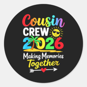 Cousin crew 2026 making memories family matching classic round sticker