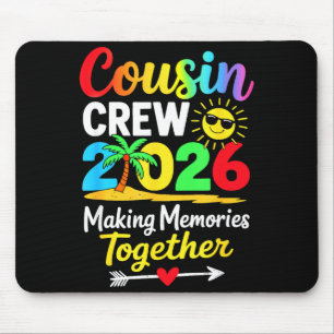 Cousin crew 2026 making memories family matching mouse pad