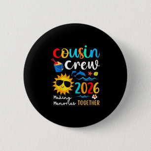 Cousin Crew 2026 Making Memories Summer Family Vac 6 Cm Round Badge