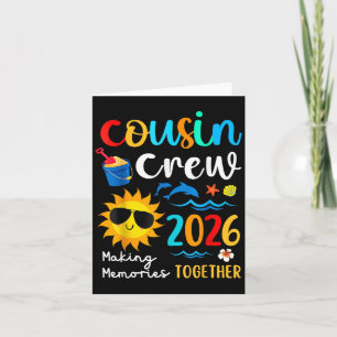 Cousin Crew 2026 Making Memories Summer Family Vac Card
