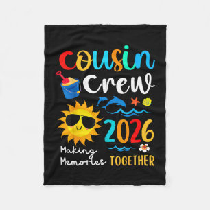 Cousin Crew 2026 Making Memories Summer Family Vac Fleece Blanket