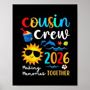 Cousin Crew 2026 Making Memories Summer Family Vac Poster
