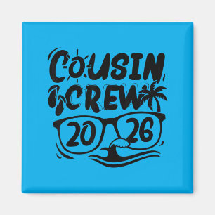Cousin Crew 2026 Summer Vacation Beach Family Trip Magnet