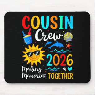 Cousin crew 2026 summer vacation beach family trip mouse pad