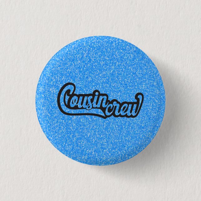 Cousin Crew 3 Cm Round Badge (Front)