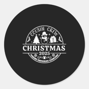 Cousin Crew Christmas 2025 Making Memories Togethe Classic Round Sticker