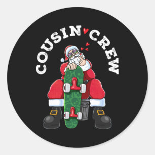 Cousin Crew Christmas Santa Claus Skateboard Match Classic Round Sticker
