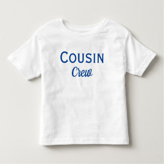Cousin Crew Custom  Toddler T-shirt