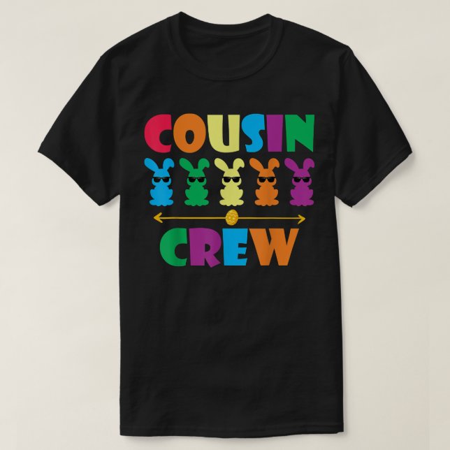 Cousin Crew Cute Bunny Rabbit Egg Matching Easter  T-Shirt (Design Front)