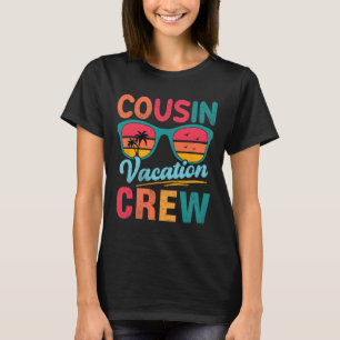 Cousin Crew Family Vacation Summer Beach Sungles R T-Shirt
