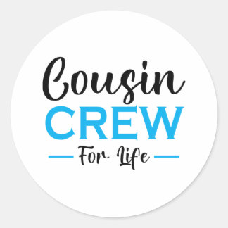 COUSIN CREW FOR LIFE CLASSIC ROUND STICKER