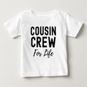 Cousin Crew For Life Matching Gift Baby T-Shirt