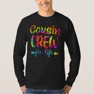 Cousin Crew For Life Tie Dye Matching Family Reu T-Shirt