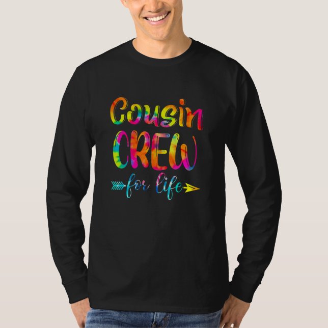 Cousin Crew For Life Tie Dye  Matching Family Reun T-Shirt (Front)