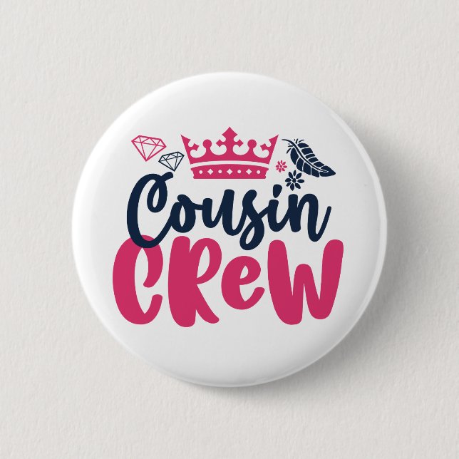 Cousin Crew Girls and Boys Family Reunion 6 Cm Round Badge (Front)