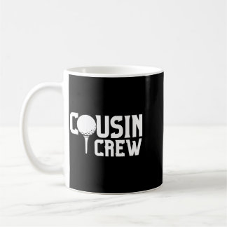 Cousin Crew Golf Squad Family Friends Funny Golf Coffee Mug