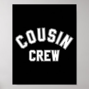 Cousin Crew Kids Women Men Girl Funny Gift  Poster