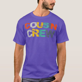 Cousin Crew  Kids Women Men Girl Funny Gift  T-Shirt