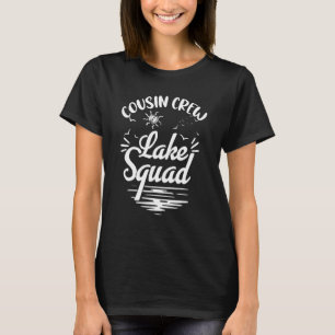 Cousin Crew Lake Squad Family Vacation Lake Trip T-Shirt