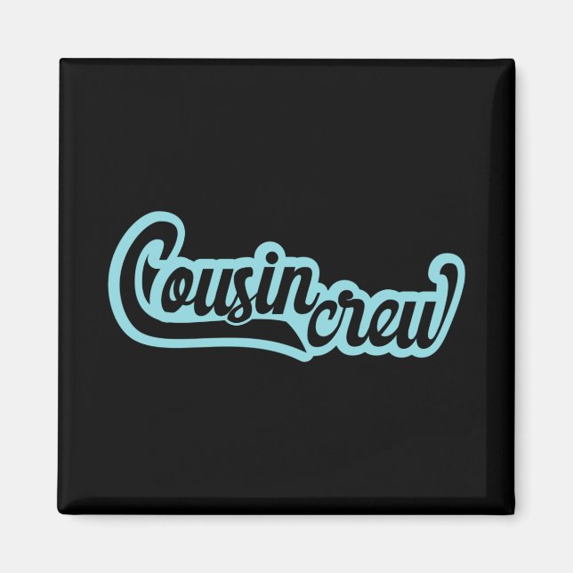 Cousin Crew Magnet (Front)