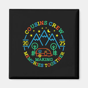 Cousin Crew Making Memories 2025 Family Reunion Tr Magnet