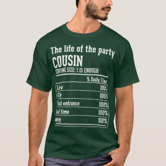 Cousin Crew Nutritional Facts the life of the part T-Shirt
