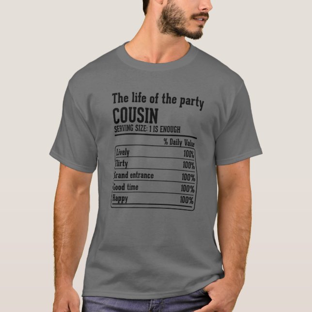 Cousin Crew Nutritional Facts The Life Of The Part T-Shirt (Front)