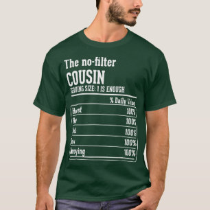 Cousin Crew Nutritional Facts The NoFilter no filt T-Shirt