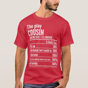 Cousin Crew Nutritional Facts the Play Cousin T-Sh T-Shirt