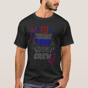 Cousin Crew Red White Blue 4th Of July Fireworks D T-Shirt