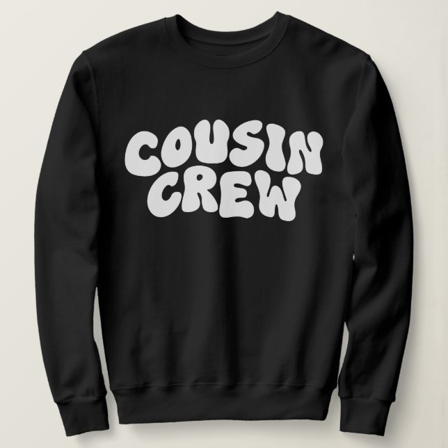 Cousin Crew | Retro Matching Cousin Family Reunion Sweatshirt (Design Front)