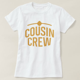 Cousin Crew T-Shirt