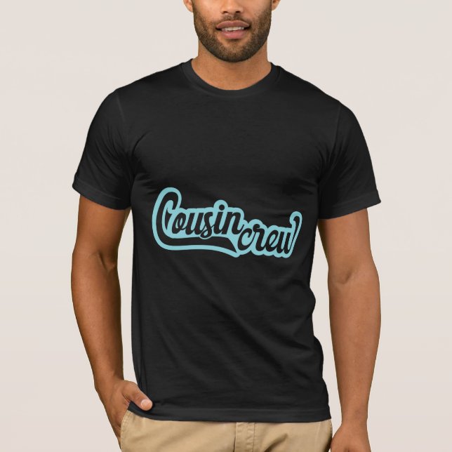 Cousin Crew T-Shirt (Front)
