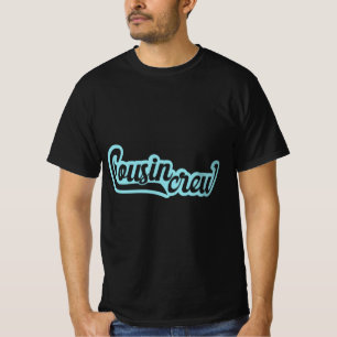 Cousin Crew T-Shirt