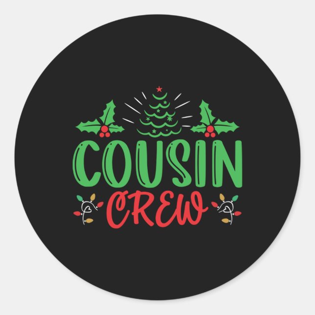 Cousin Crew T Shirt  Classic Round Sticker (Front)