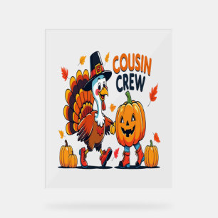 Cousin Crew Thanksgiving Pumpkin Acrylic Sign