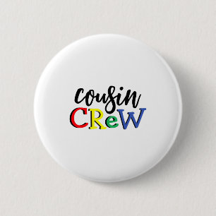 Cousin Crew Toddler  6 Cm Round Badge