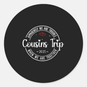 Cousin Crew Trip 2025 Summer Family Reunion Weeken Classic Round Sticker