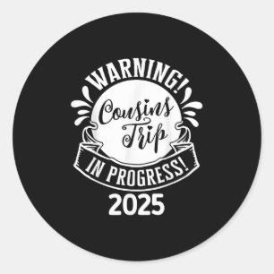 Cousin Crew Trip 2025 Summer Family Reunion Weeken Classic Round Sticker